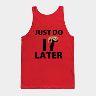 Just Do It Later Tank Top